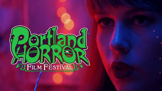 [News] Portland Horror Film Festival 2020 Begins June 17-21, Highlights Films in New Trailer