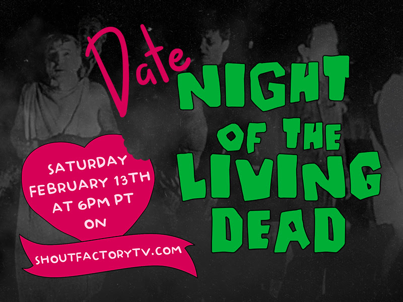 [News] 'Date Night of the Living Dead' Valentine's Marathon Streaming Feb 13 on Shout! Factory TV