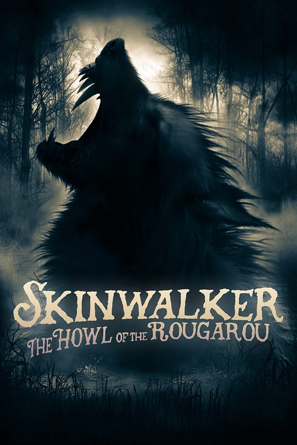 [Documentary Review] SKINWALKER: THE HOWL OF THE ROUGAROU