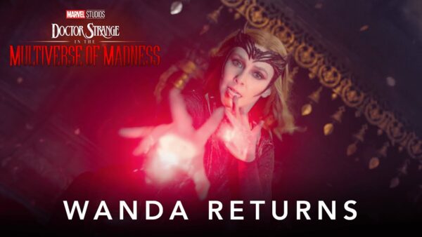 [News] Spotlight’s on Wanda in New DOCTOR STRANGE IN THE MULTIVERSE OF MADNESS Featurette